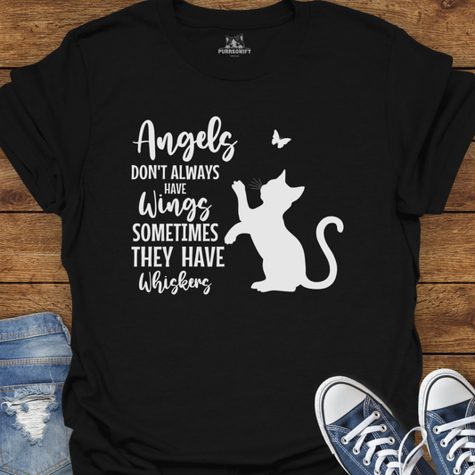 Angels Don't Always Have Wings Sometimes They Have Whiskers T-Shirt