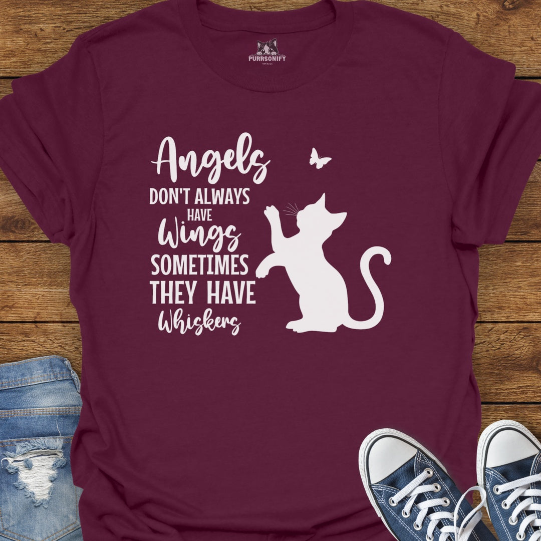 Angels Don't Always Have Wings Sometimes They Have Whiskers T-Shirt