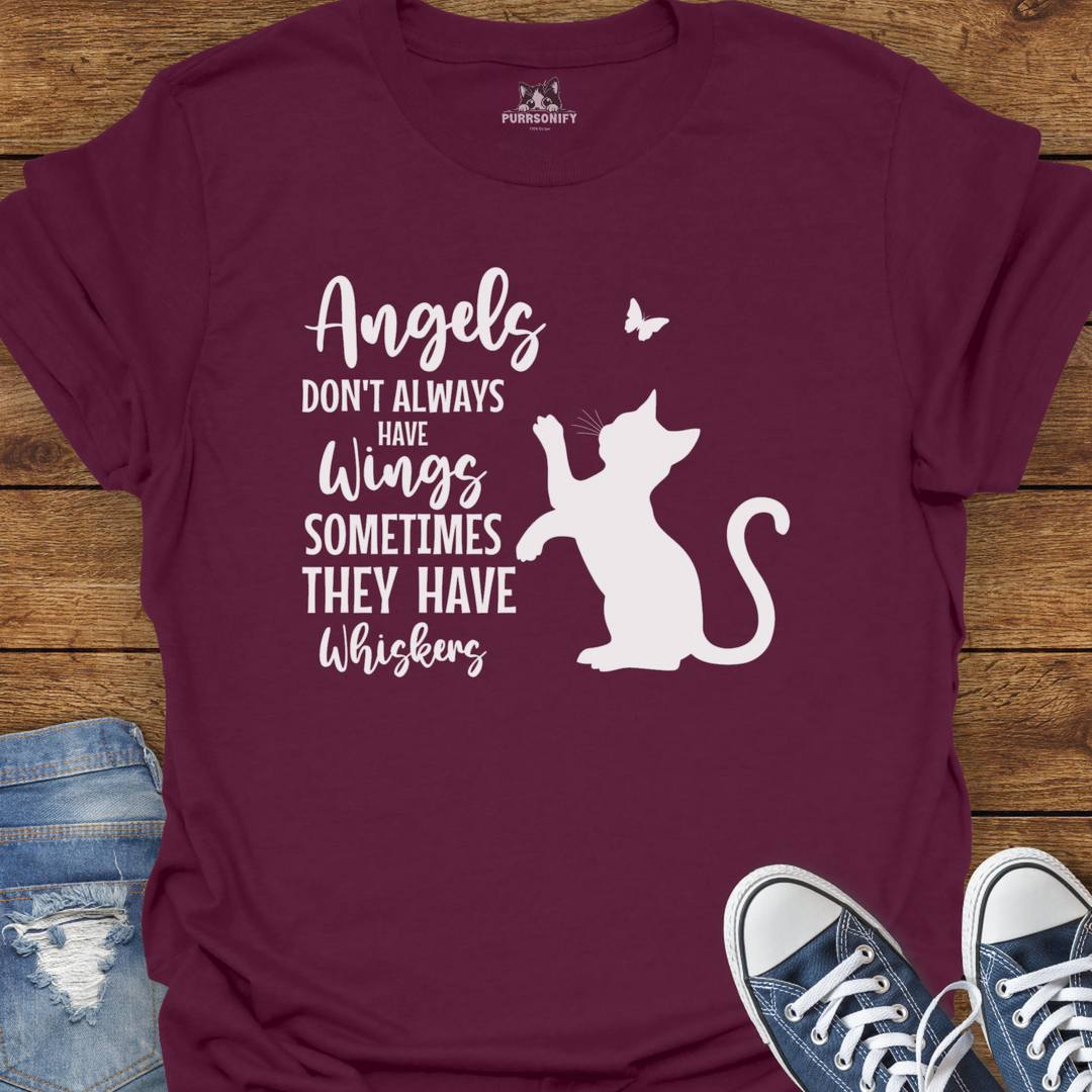 Angels Don't Always Have Wings Sometimes They Have Whiskers T-Shirt