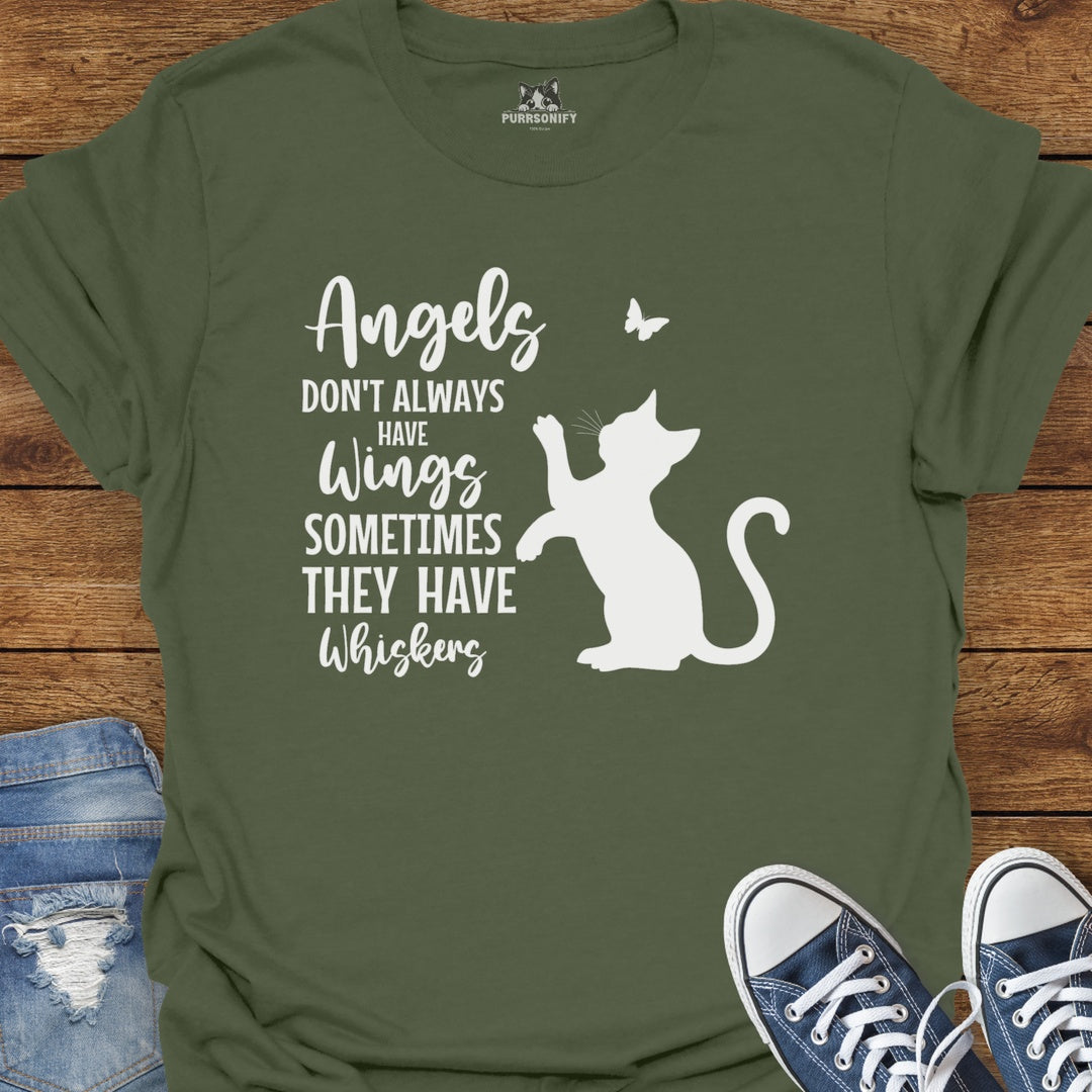 Angels Don't Always Have Wings Sometimes They Have Whiskers T-Shirt