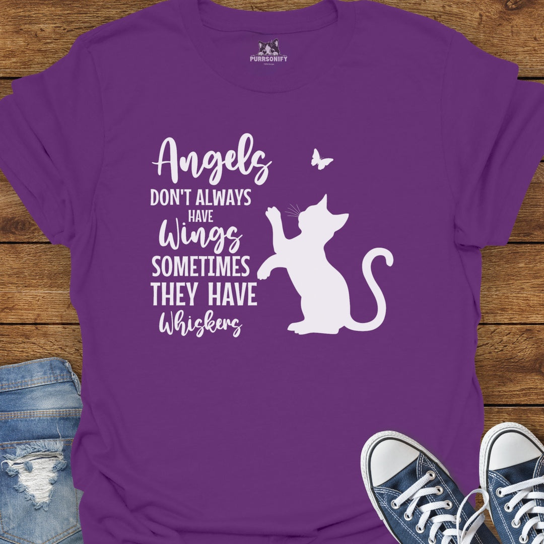 Angels Don't Always Have Wings Sometimes They Have Whiskers T-Shirt