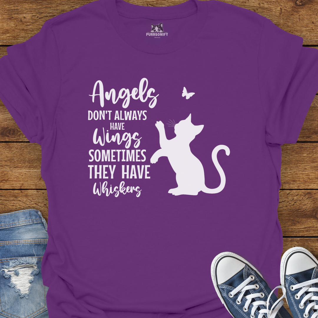 Angels Don't Always Have Wings Sometimes They Have Whiskers T-Shirt