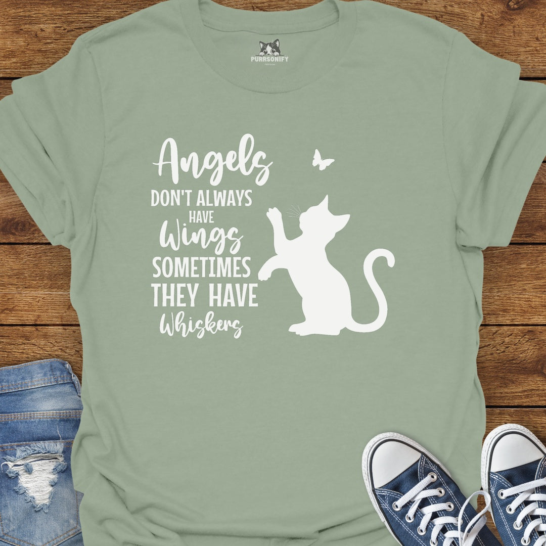 Angels Don't Always Have Wings Sometimes They Have Whiskers T-Shirt