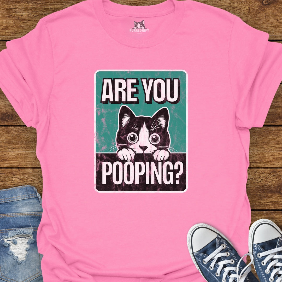 Are You Pooping? Funny Cat T-Shirt