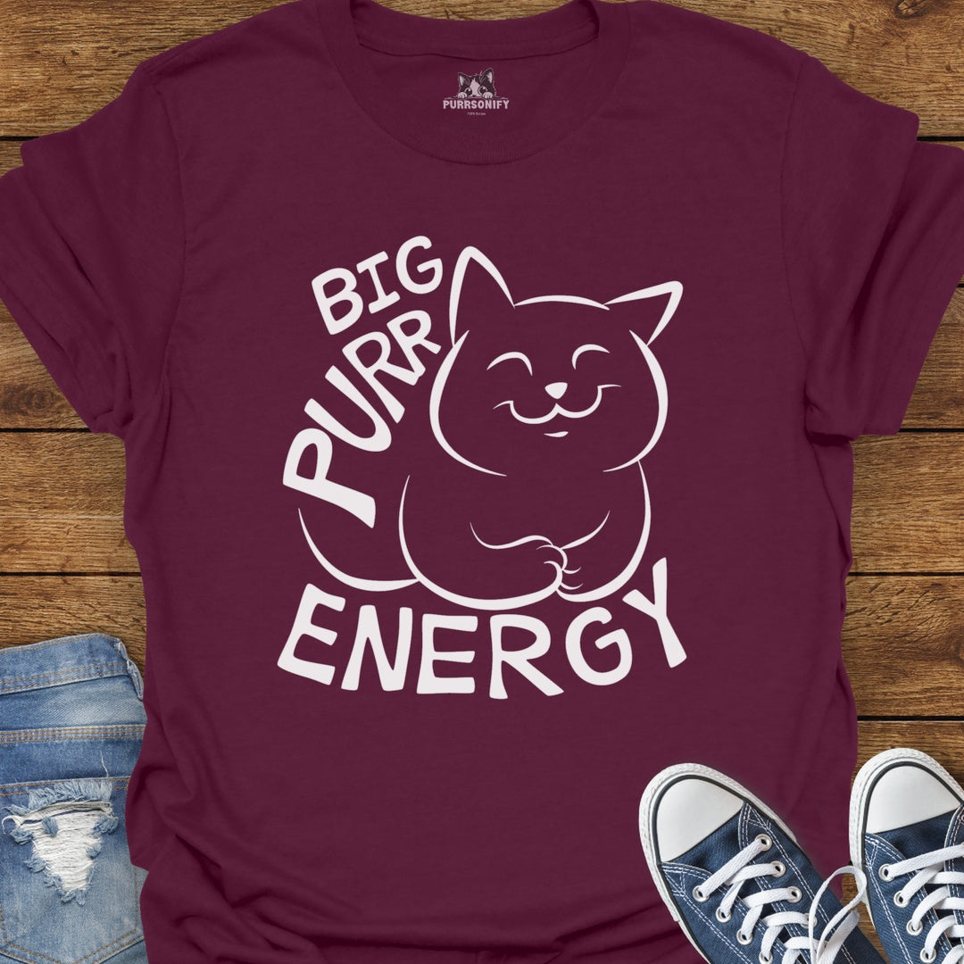 Big Purr Energy - Happy Cat T-Shirt
