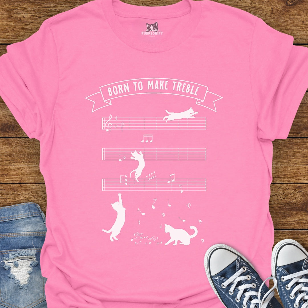 Born to Make Treble Cat T-Shirt