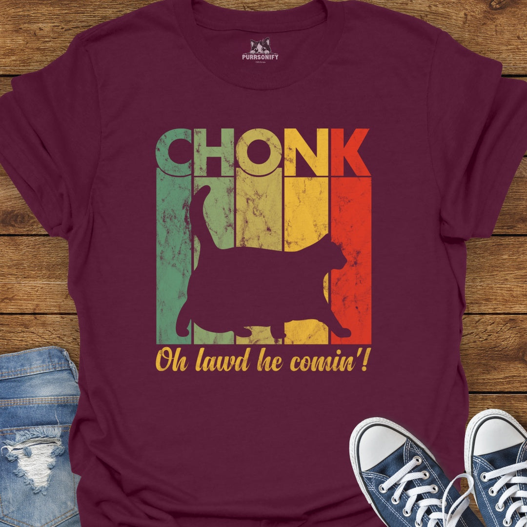 CHONK Oh Lawd He Comin'! Cat T-Shirt