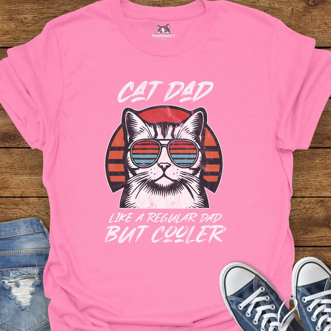 Cat Dad Like a Regular Dad But Cooler T-Shirt