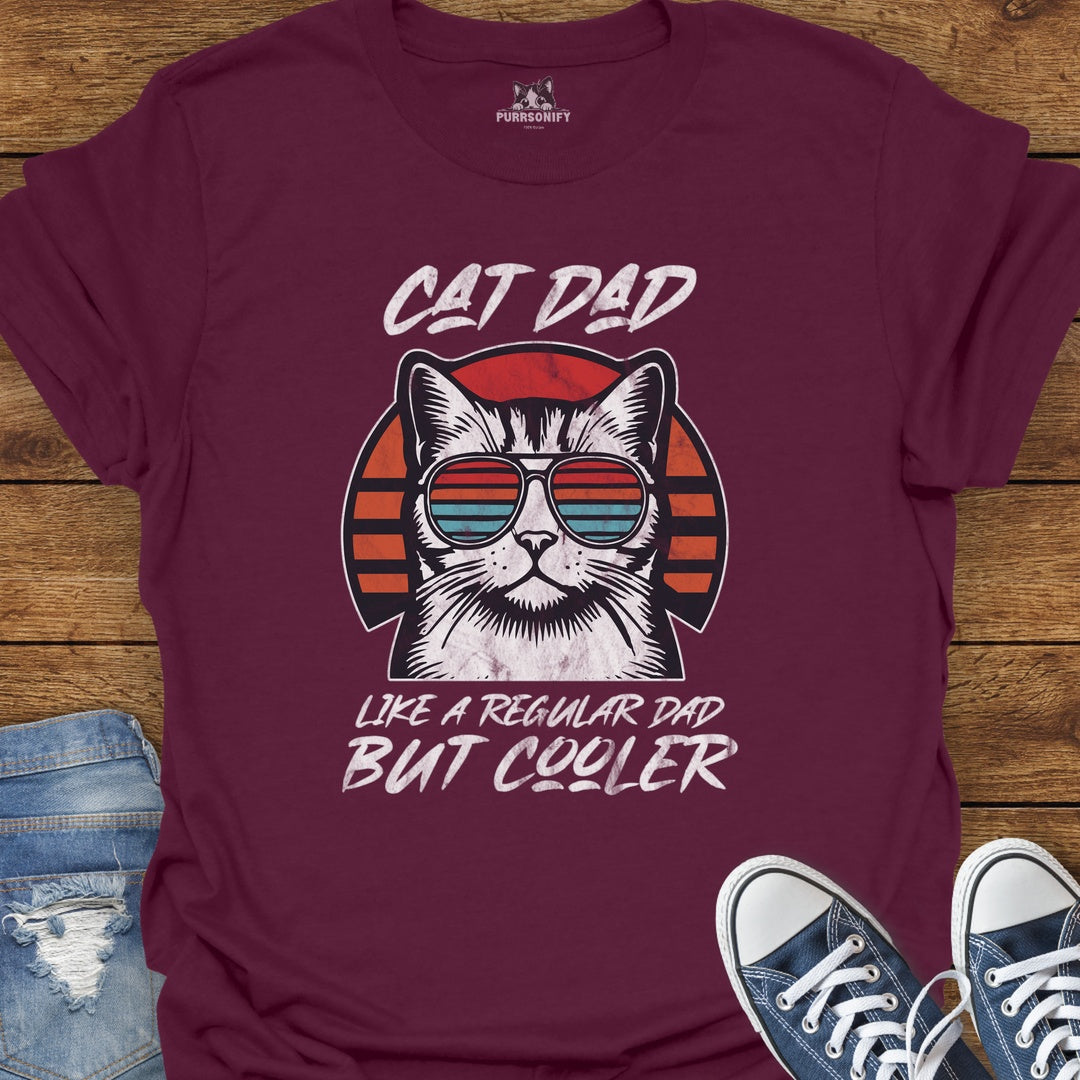 Cat Dad Like a Regular Dad But Cooler T-Shirt