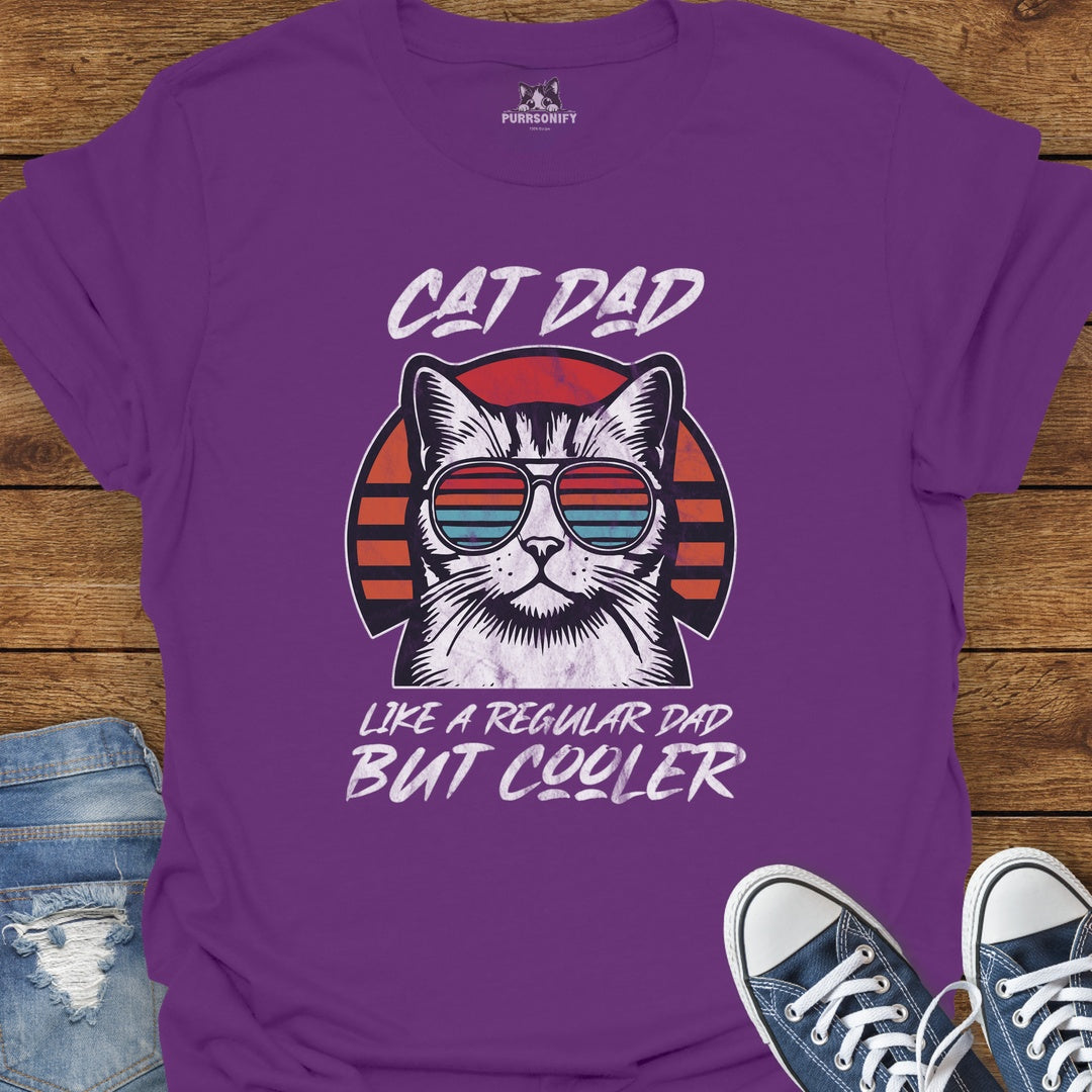 Cat Dad Like a Regular Dad But Cooler T-Shirt