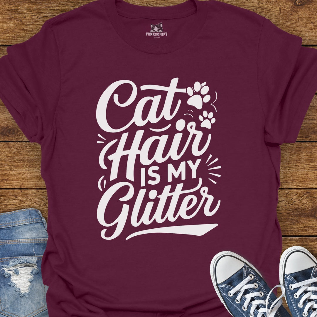 Cat Hair is My Glitter T-Shirt