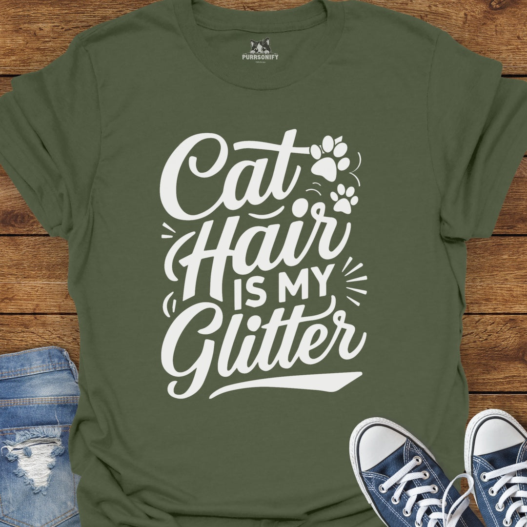 Cat Hair is My Glitter T-Shirt