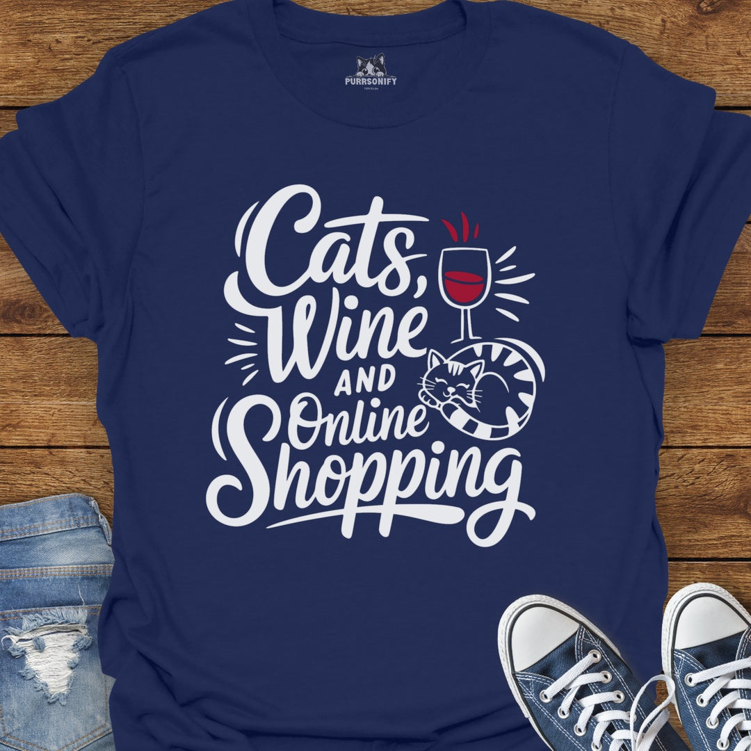 Cats, Wine and Online Shopping T-Shirt
