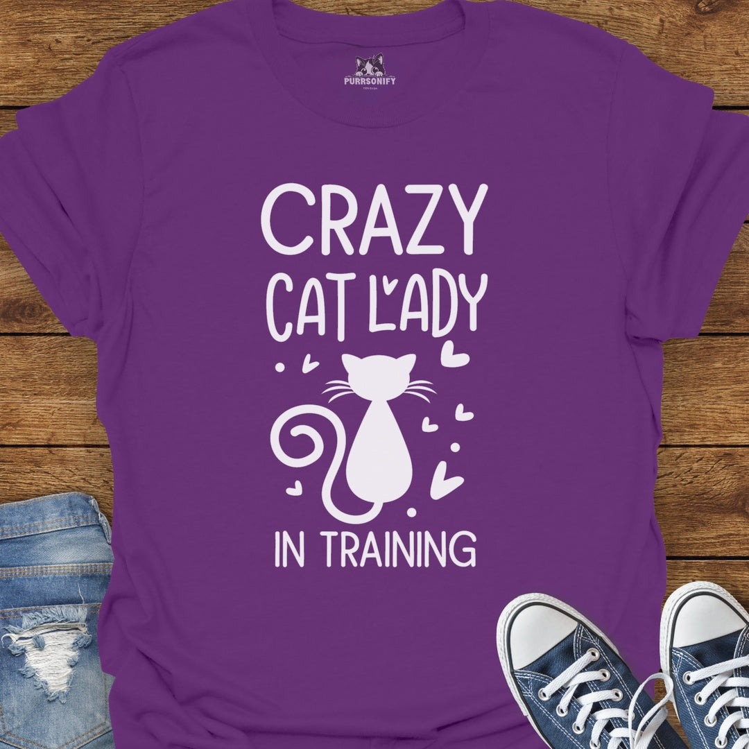 Crazy Cat Lady in Training T-Shirt