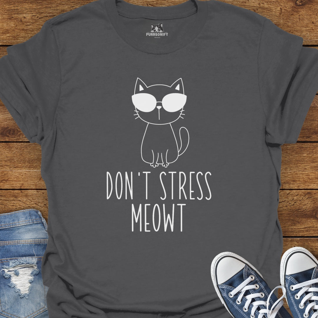 Don't Stress Meowt Cat T-Shirt