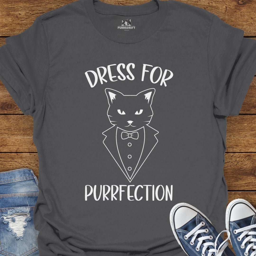 Dress for Purrfection Cat T-Shirt