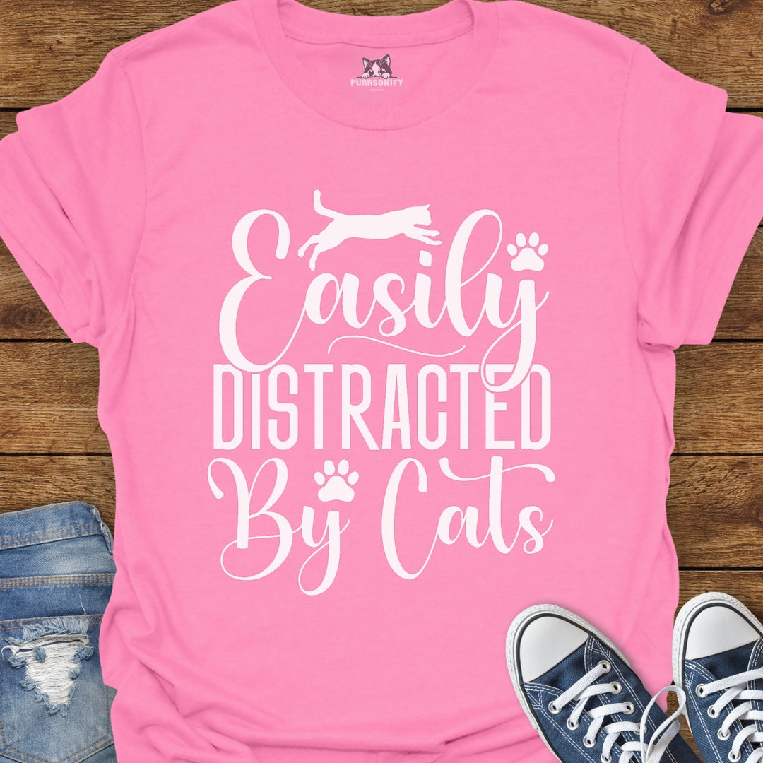 Easily Distracted by Cats T-Shirt