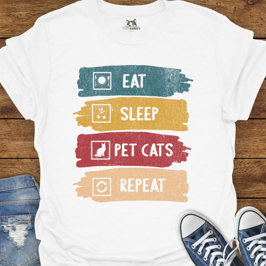 Eat, Sleep, Pet Cats, Repeat T-Shirt