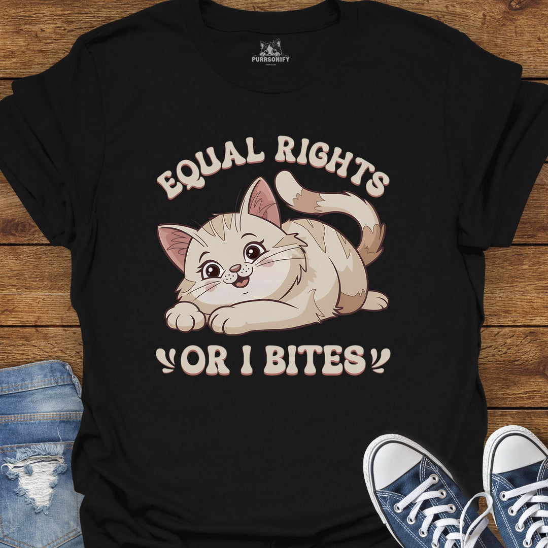 Equal Rights or I Bites Cat T-Shirt