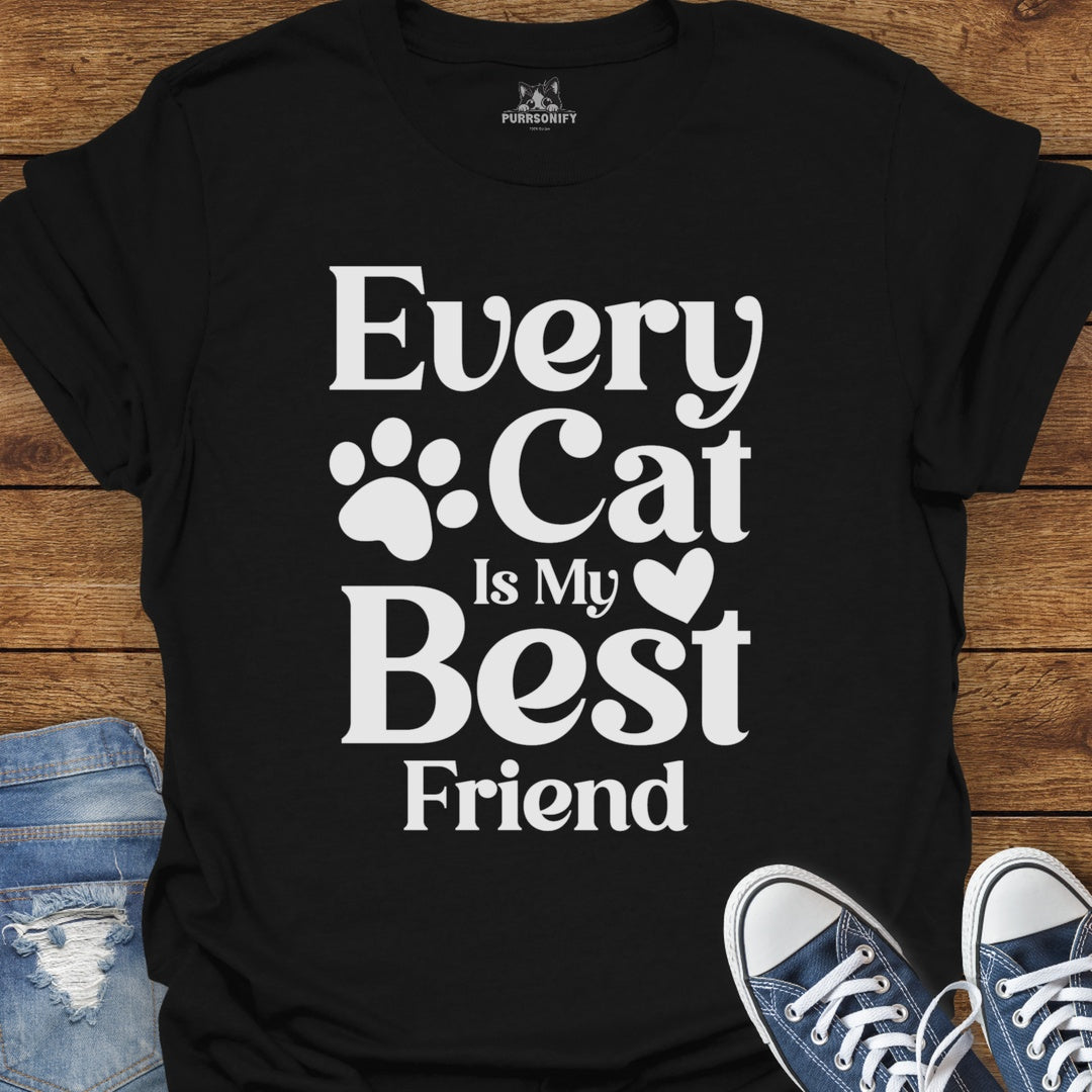 Every Cat is My Best Friend T-Shirt