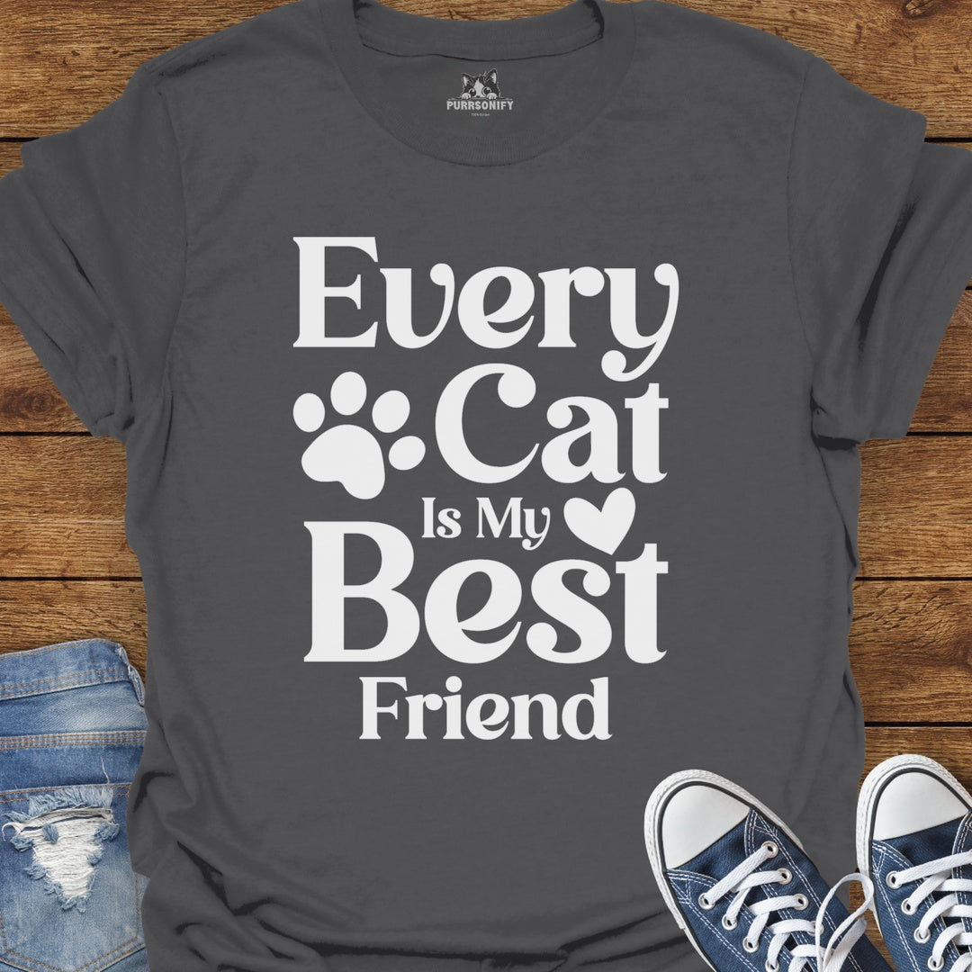 Every Cat is My Best Friend T-Shirt