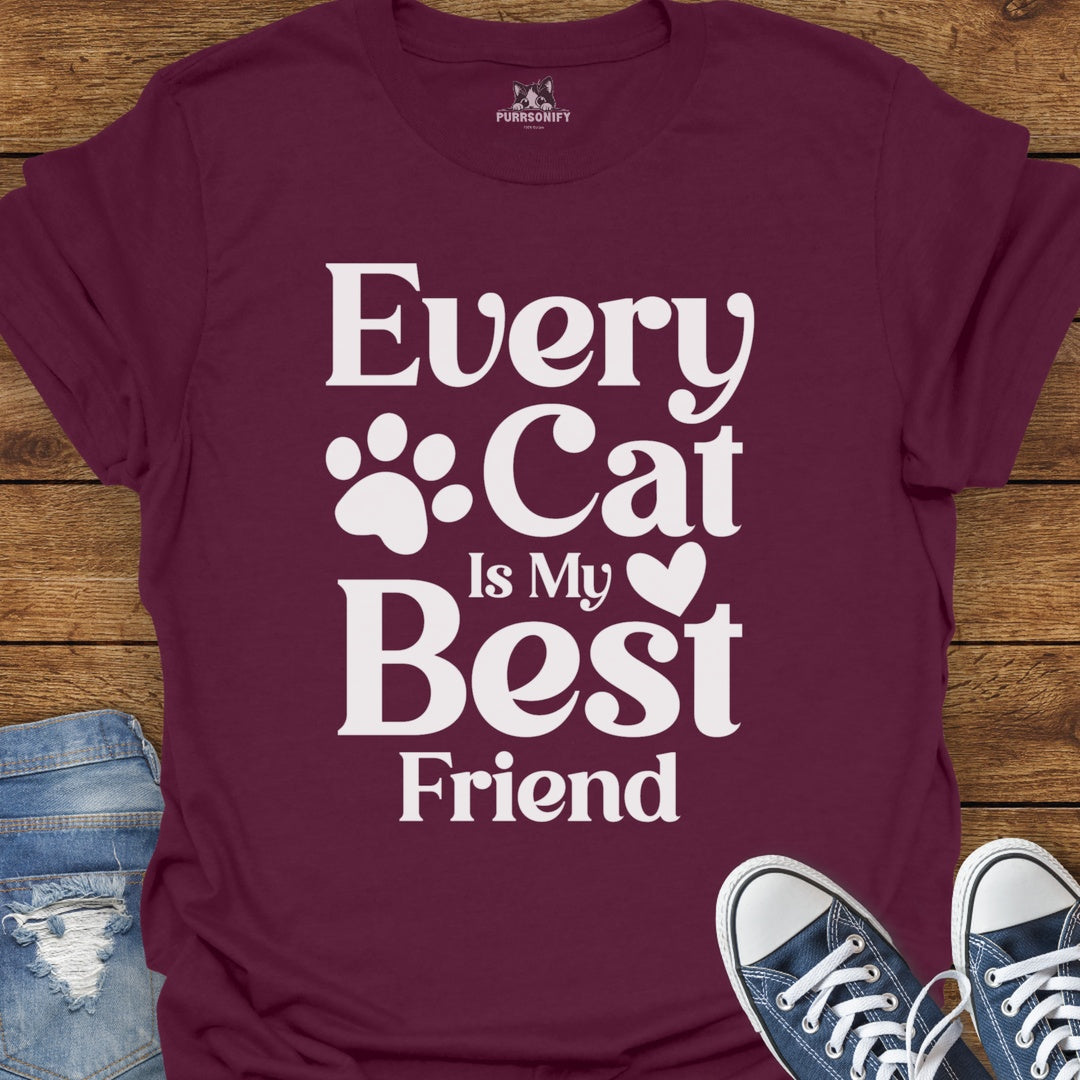 Every Cat is My Best Friend T-Shirt