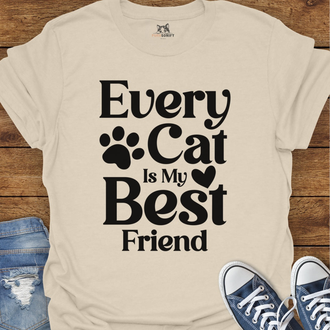 Every Cat is My Best Friend T-Shirt