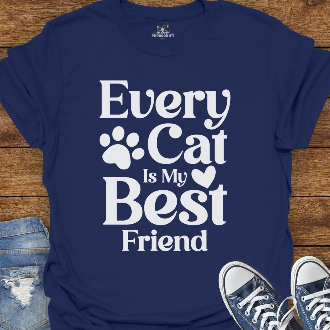 Every Cat is My Best Friend T-Shirt