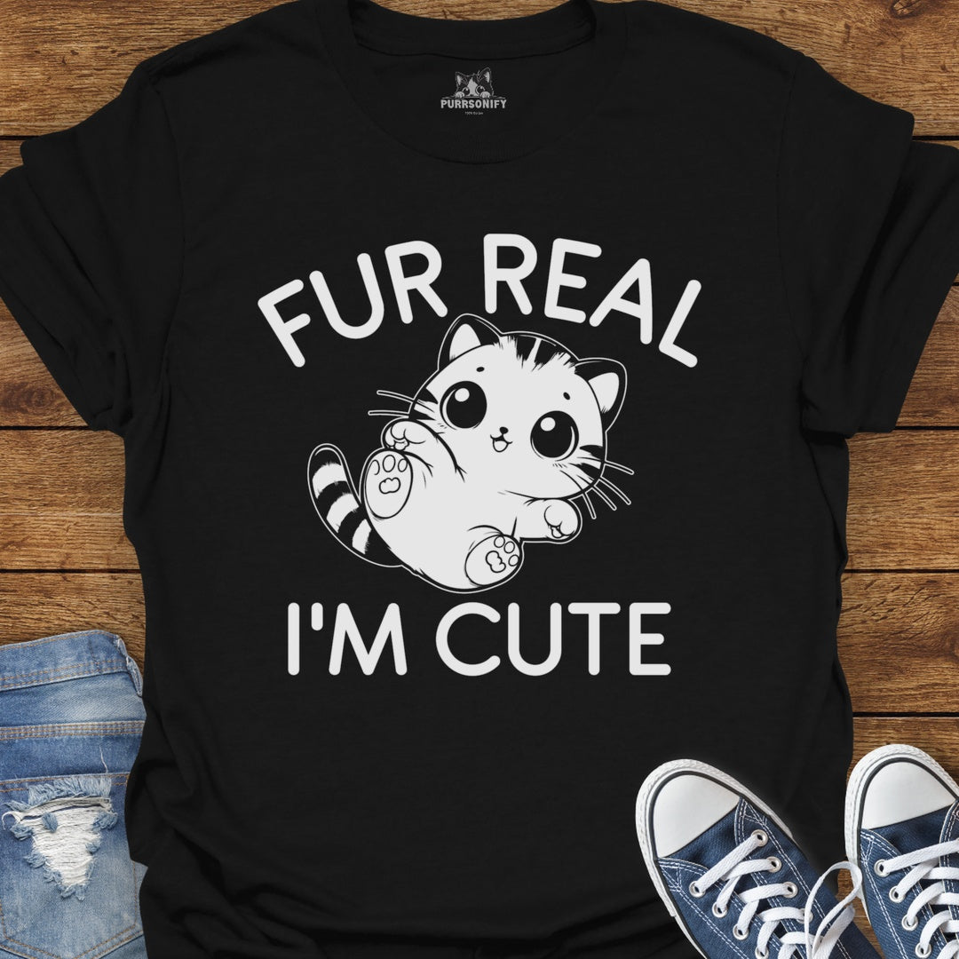 Fur Real I'm Cute Cat T-Shirt