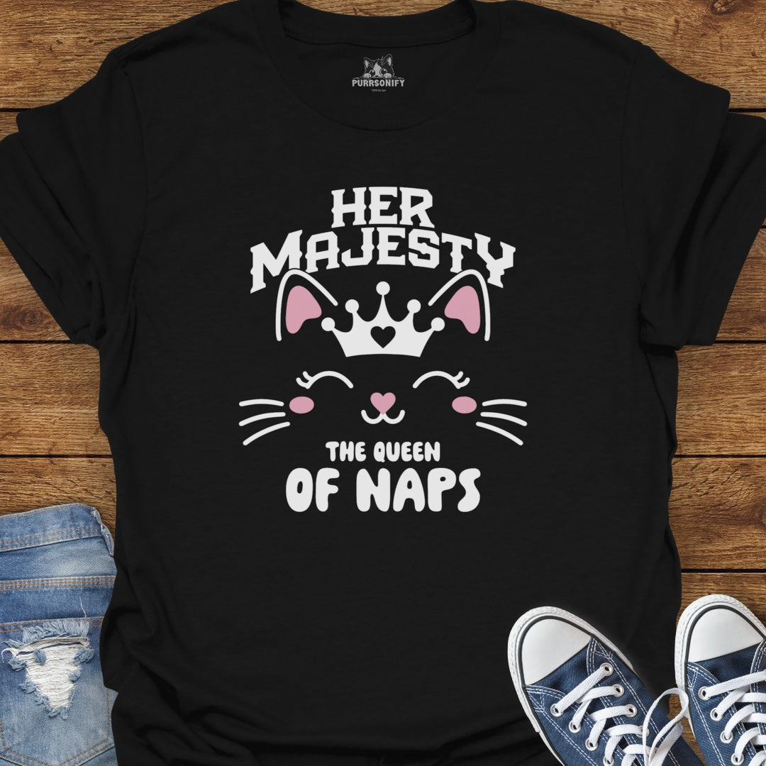 Her Majesty, the Queen of Naps - Cat T-Shirt