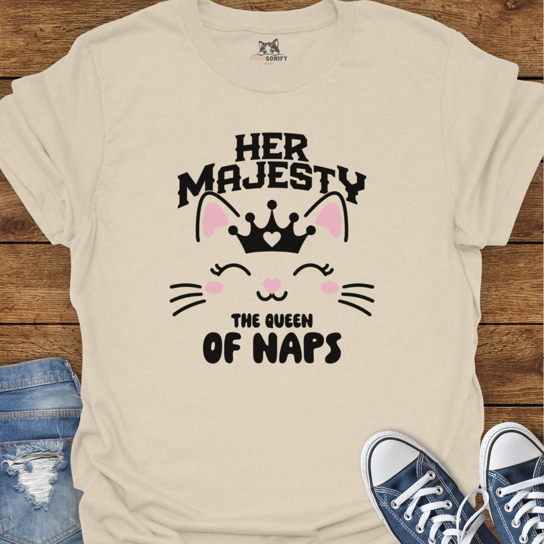 Her Majesty, the Queen of Naps - Cat T-Shirt