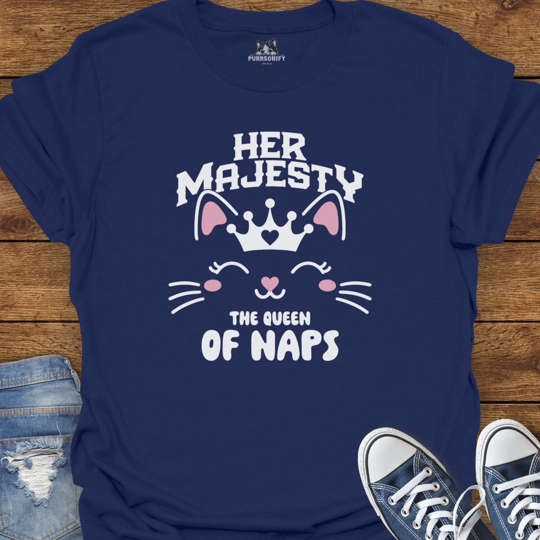 Her Majesty, the Queen of Naps - Cat T-Shirt