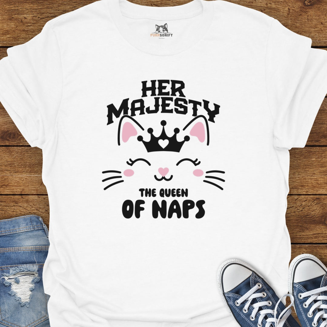 Her Majesty, the Queen of Naps - Cat T-Shirt