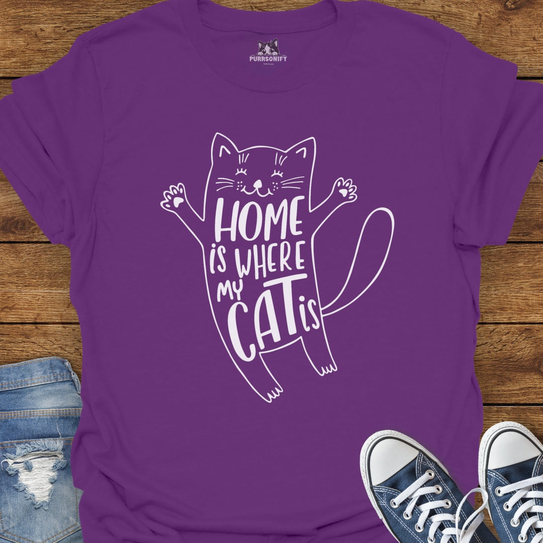 Home is Where My Cat Is T-Shirt