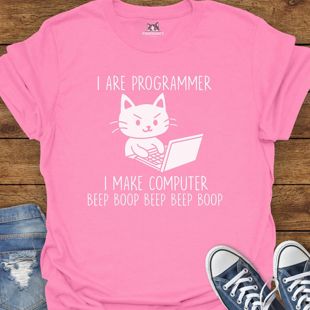 I Are Programmer. I Make Computer Beep Boop Beep Beep Boop. Cat T-Shirt