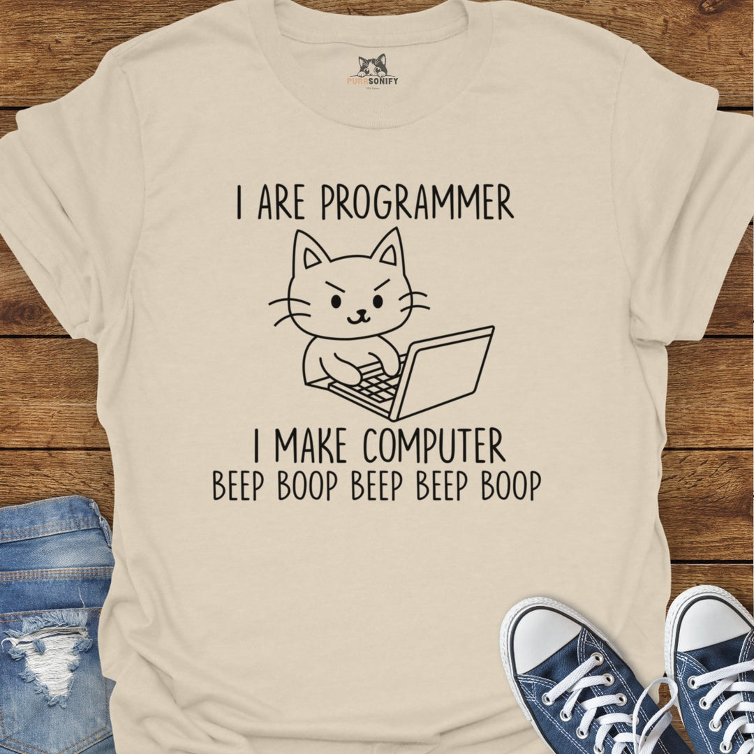 I Are Programmer. I Make Computer Beep Boop Beep Beep Boop. Cat T-Shirt