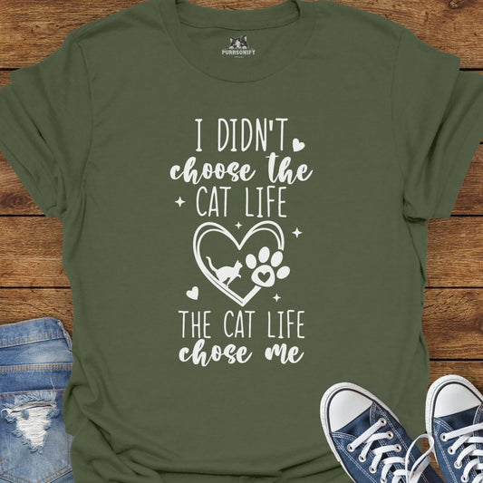 I Didn't Choose the Cat Life The Cat Life Chose Me