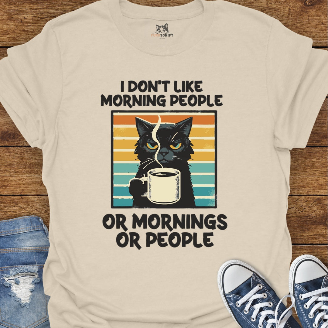 I Don't Like Morning People - Grumpy Coffee Cat T-Shirt