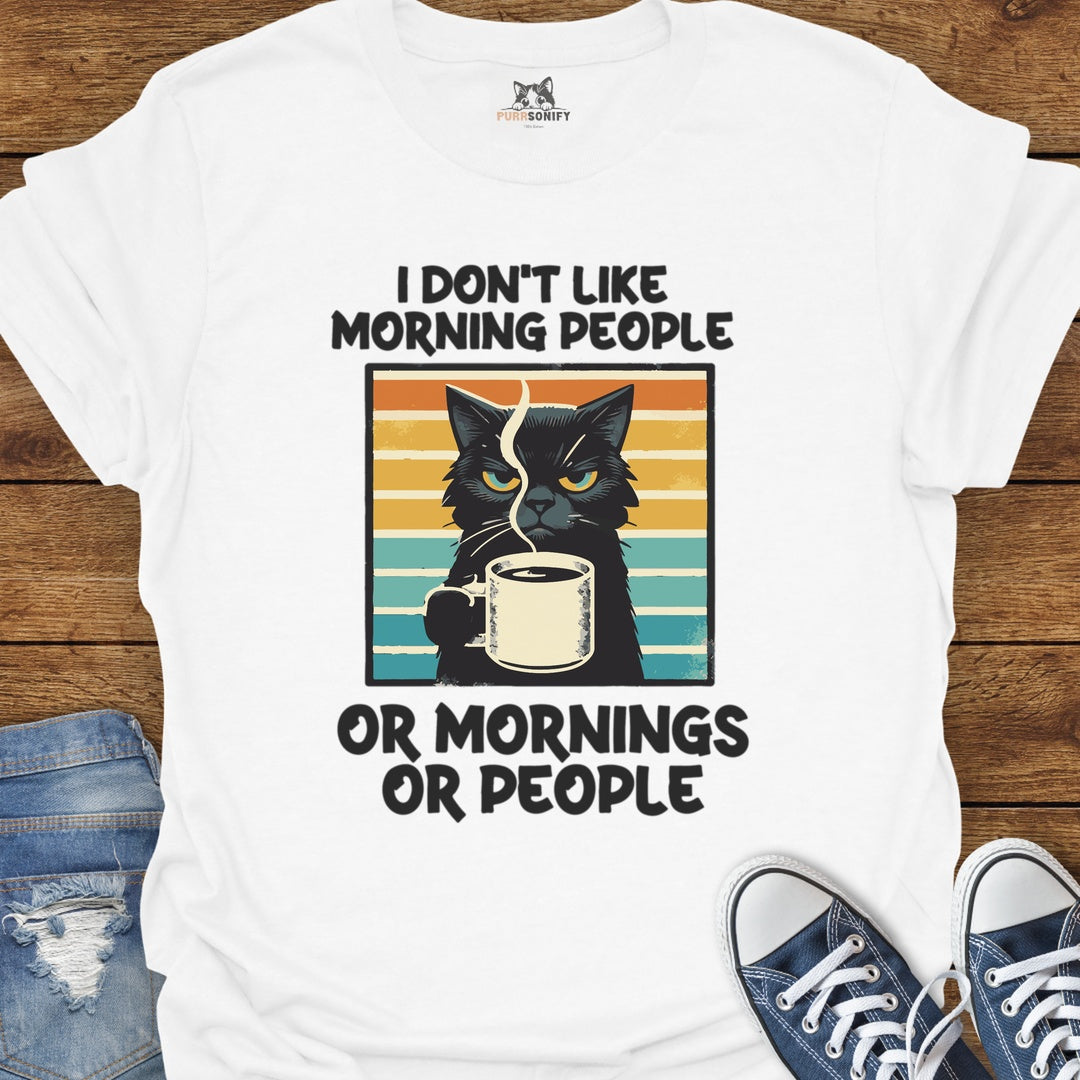 I Don't Like Morning People - Grumpy Coffee Cat T-Shirt
