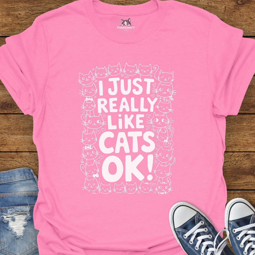 I Just Really Like Cats T-Shirt