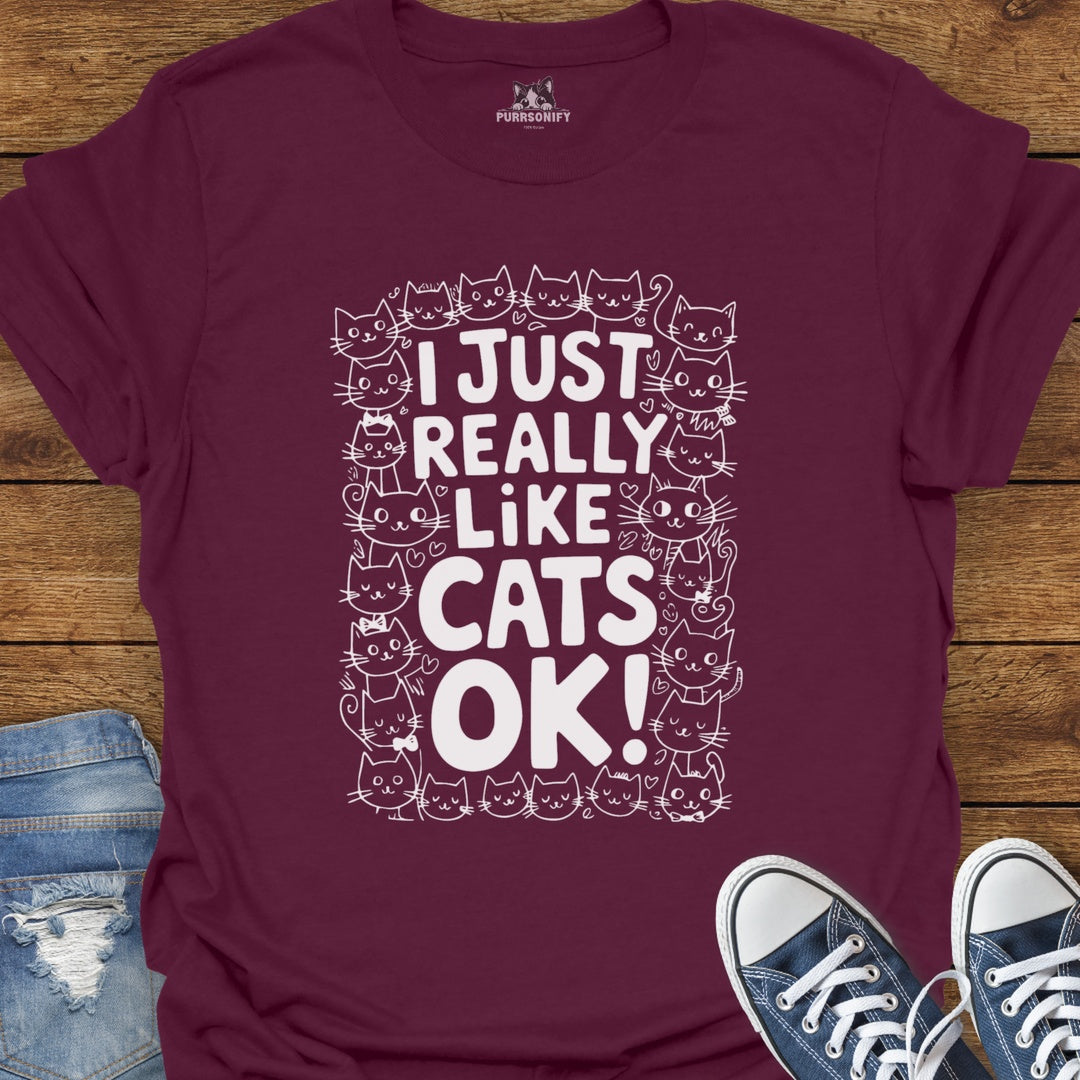 I Just Really Like Cats T-Shirt