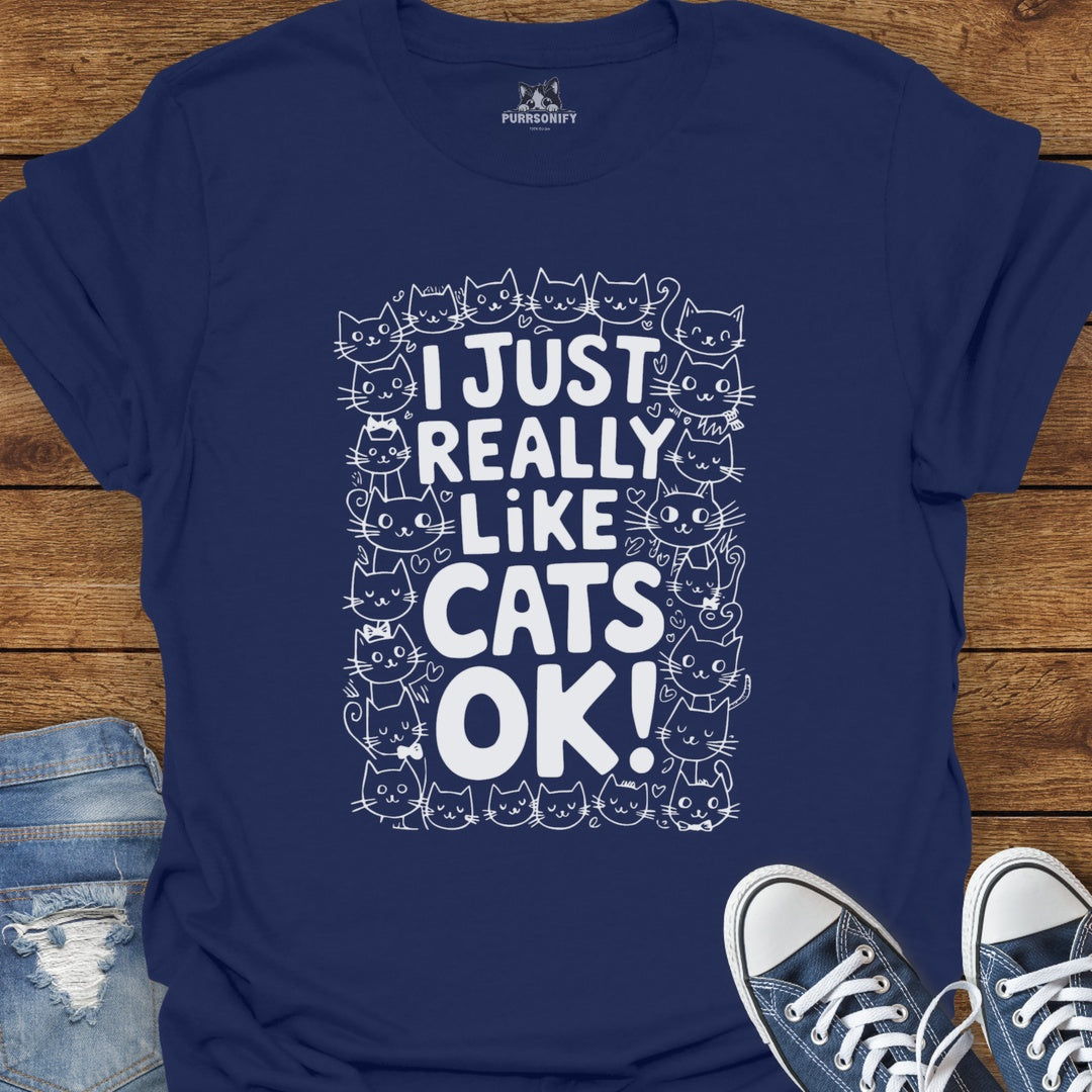 I Just Really Like Cats T-Shirt