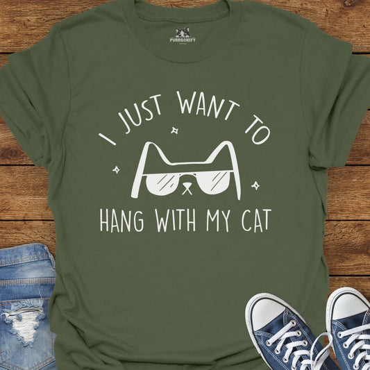 I Just Want to Hang With My Cat T-Shirt