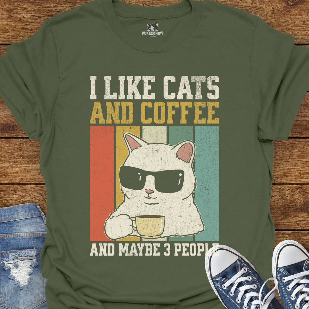 I Like Cats and Coffee and Maybe 3 People T-Shirt