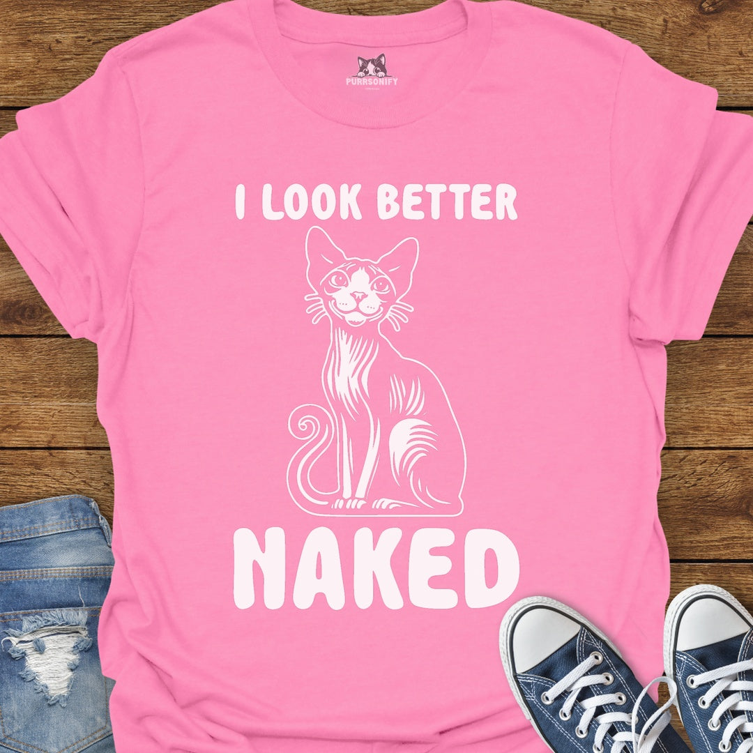 I Look Better Naked Cat T-Shirt