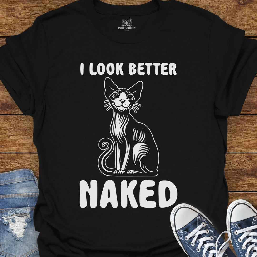 I Look Better Naked Cat T-Shirt