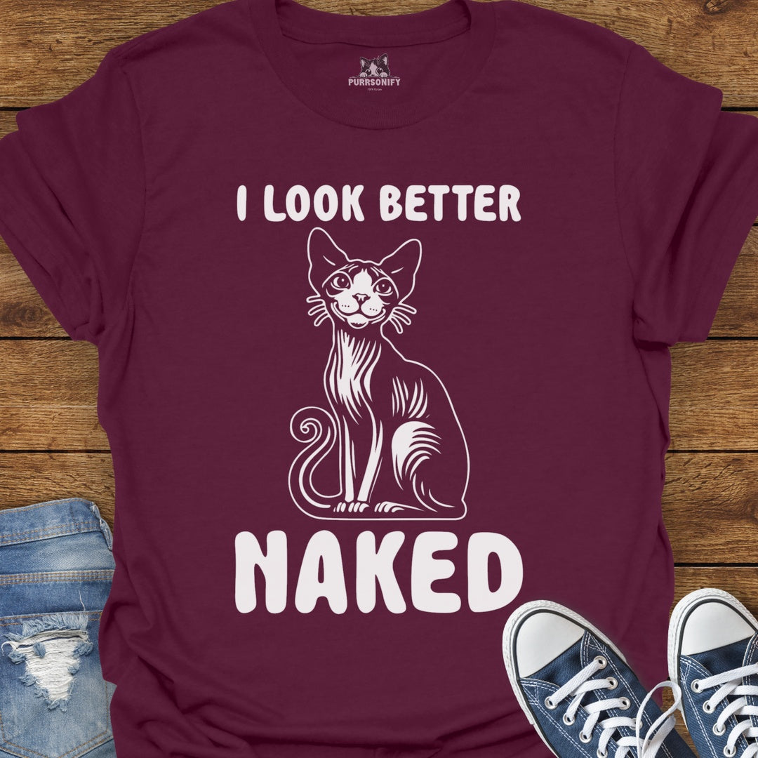 I Look Better Naked Cat T-Shirt