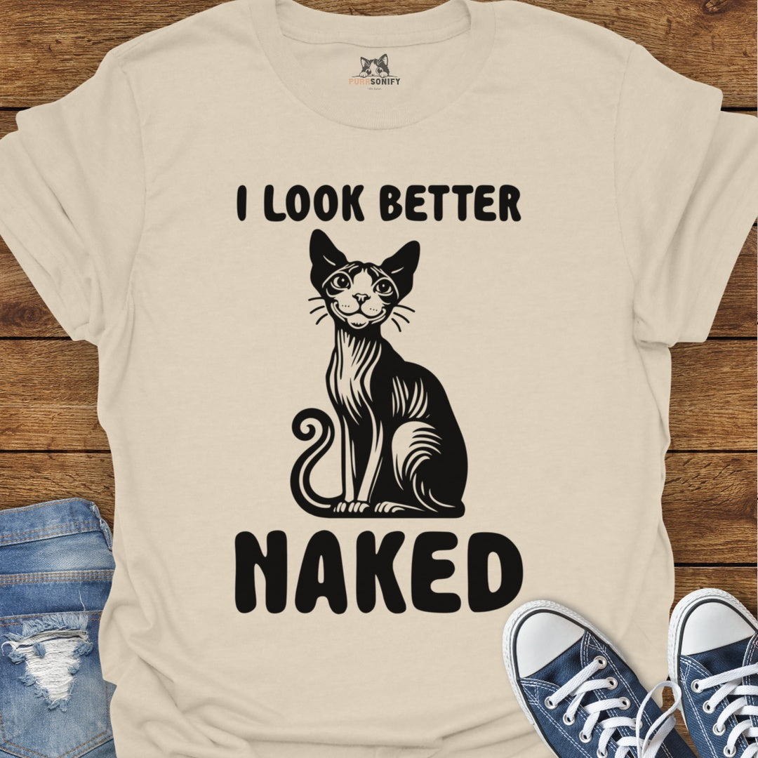 I Look Better Naked Cat T-Shirt