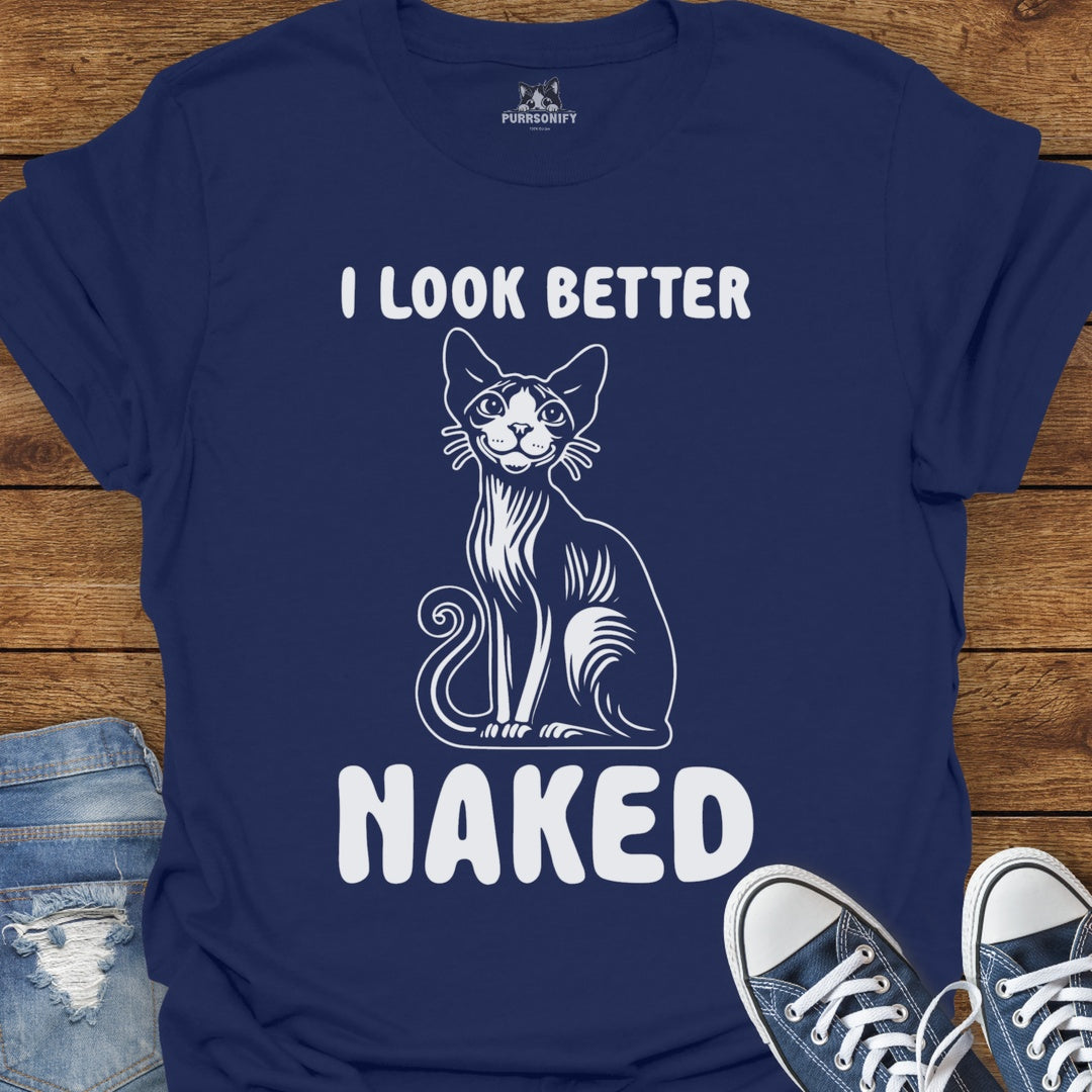 I Look Better Naked Cat T-Shirt