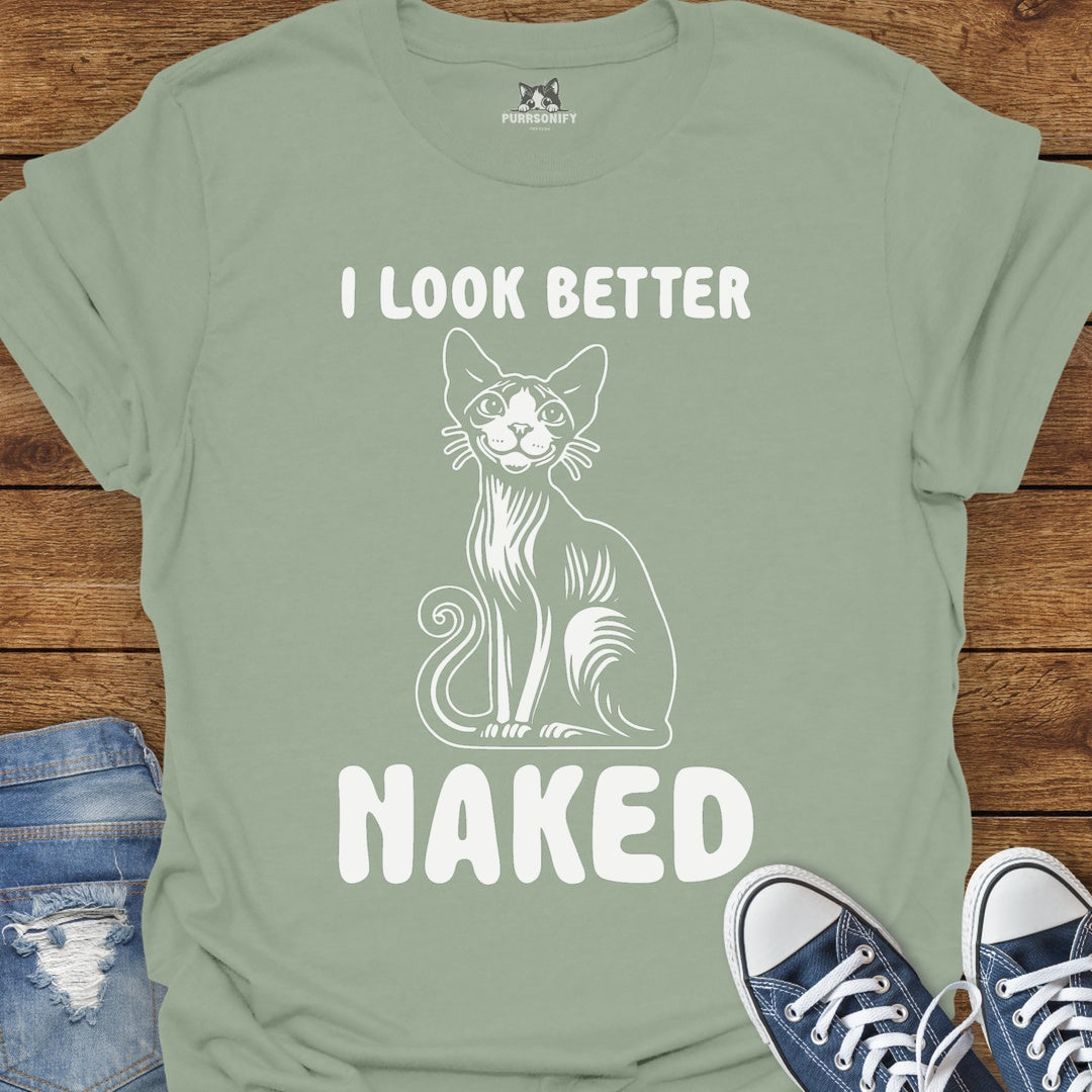 I Look Better Naked Cat T-Shirt